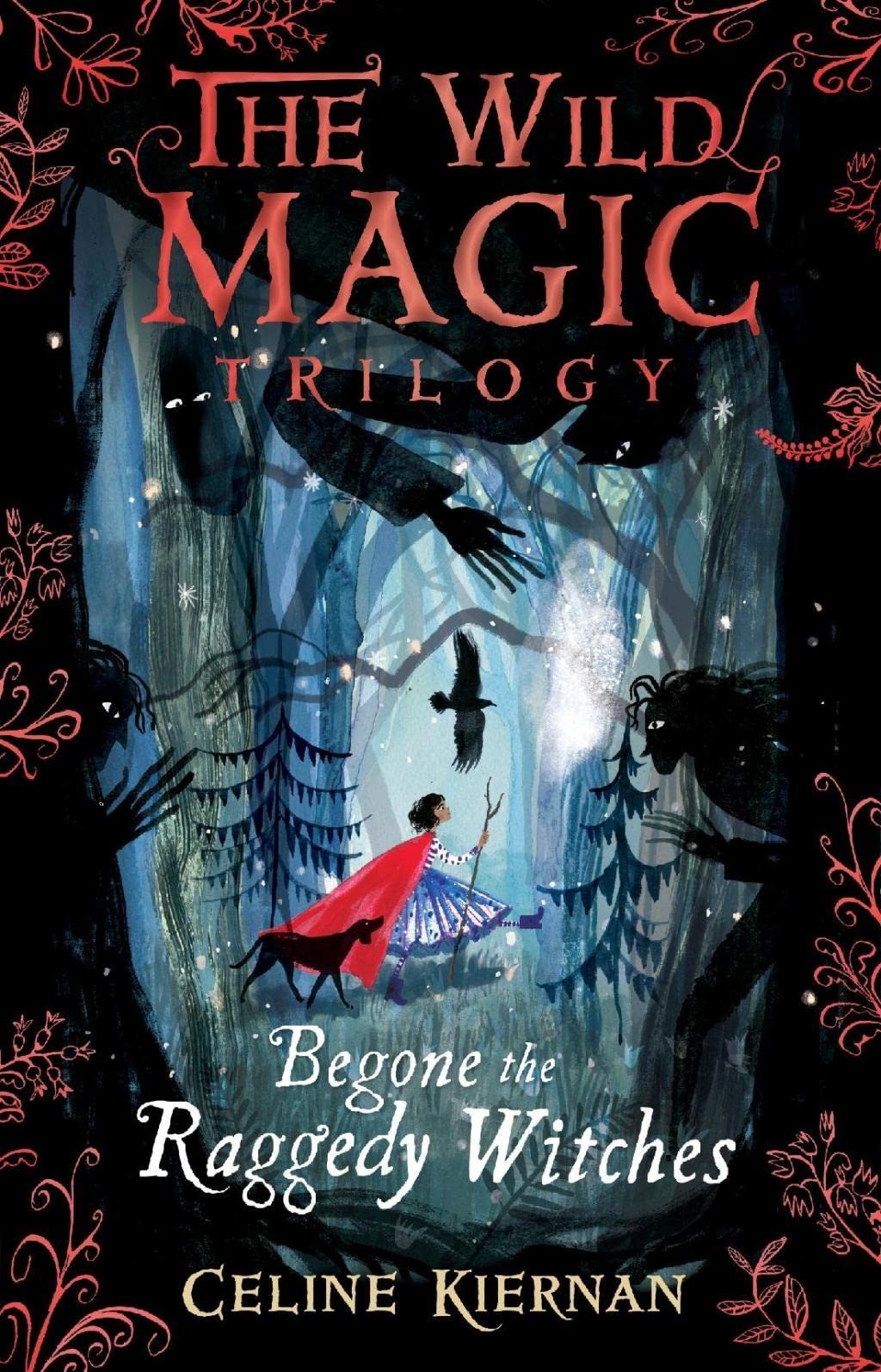 Begone the Raggedy Witches (The Wild Magic Trilogy, Book One) Novels & Short Stories