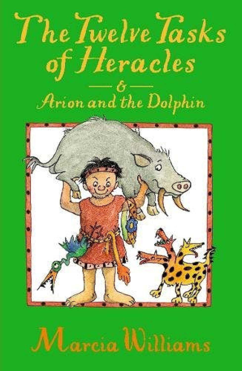 The Twelve Tasks of Heracles and Arion and the Dolphins Novels & Short Stories