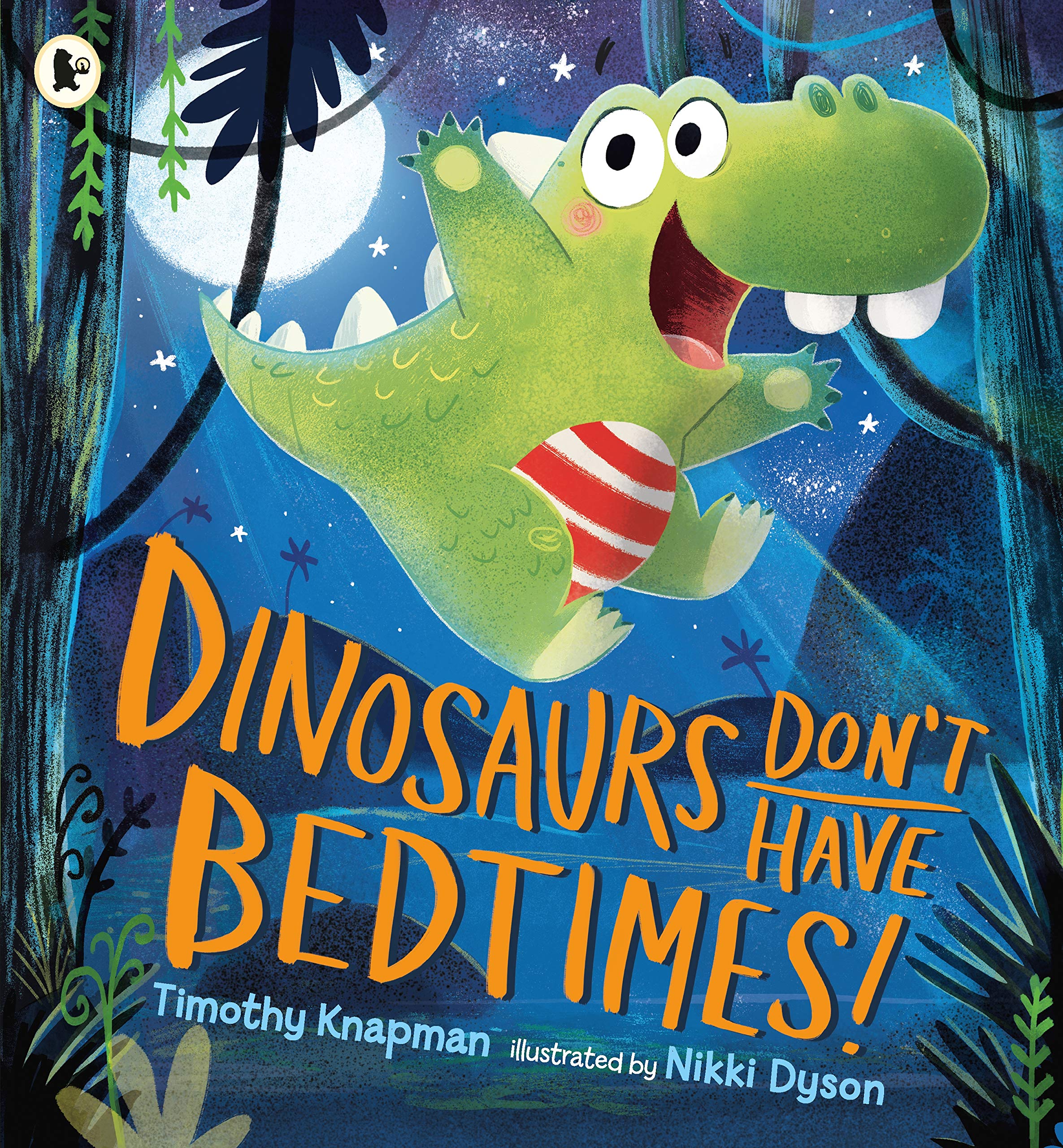 Dinosaurs Don't Have Bedtimes! Novels & Short Stories