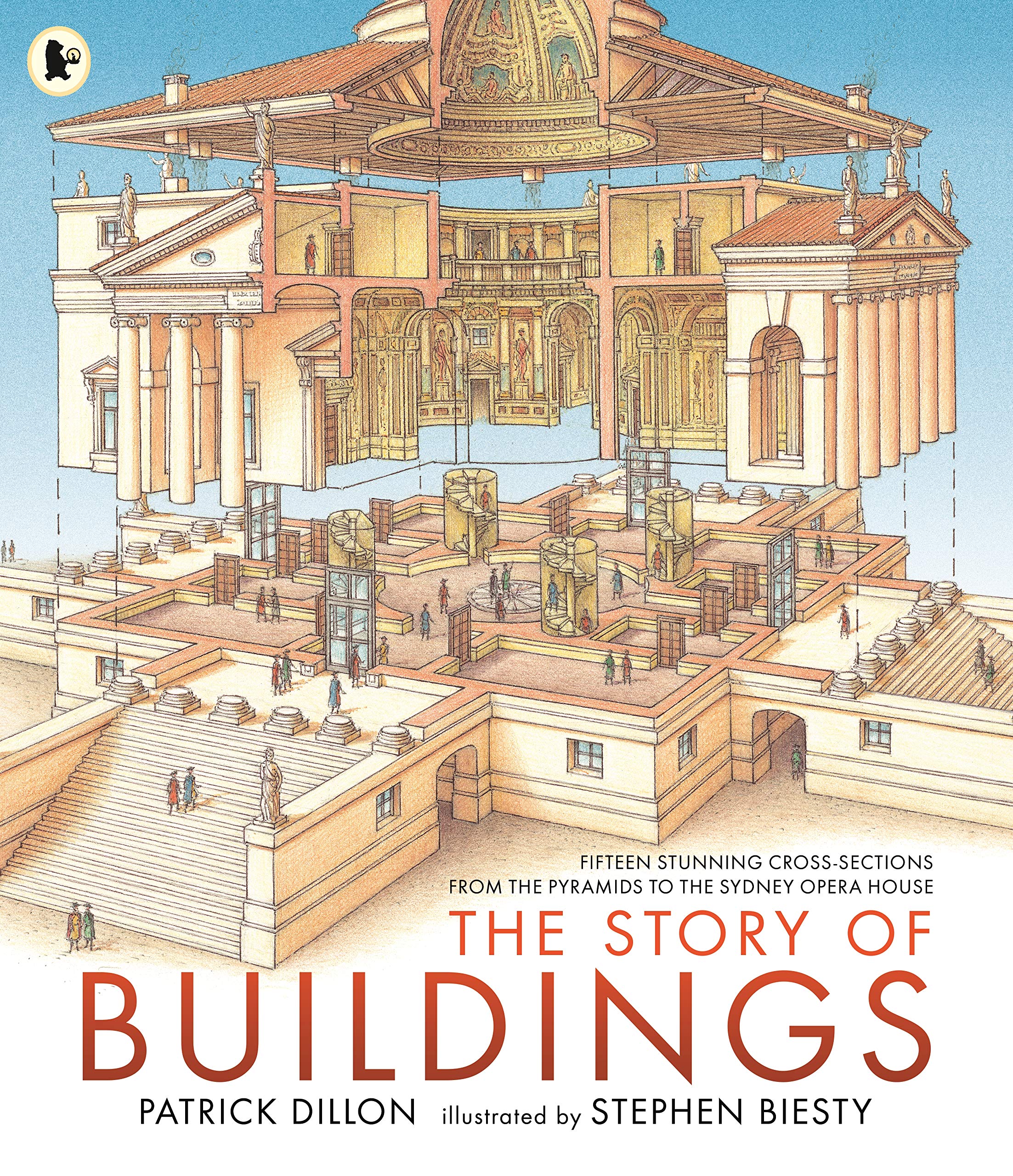 The Story of Buildings: Fifteen Stunning Cross-sections from the Pyramids to the Sydney Opera House Non-fiction
