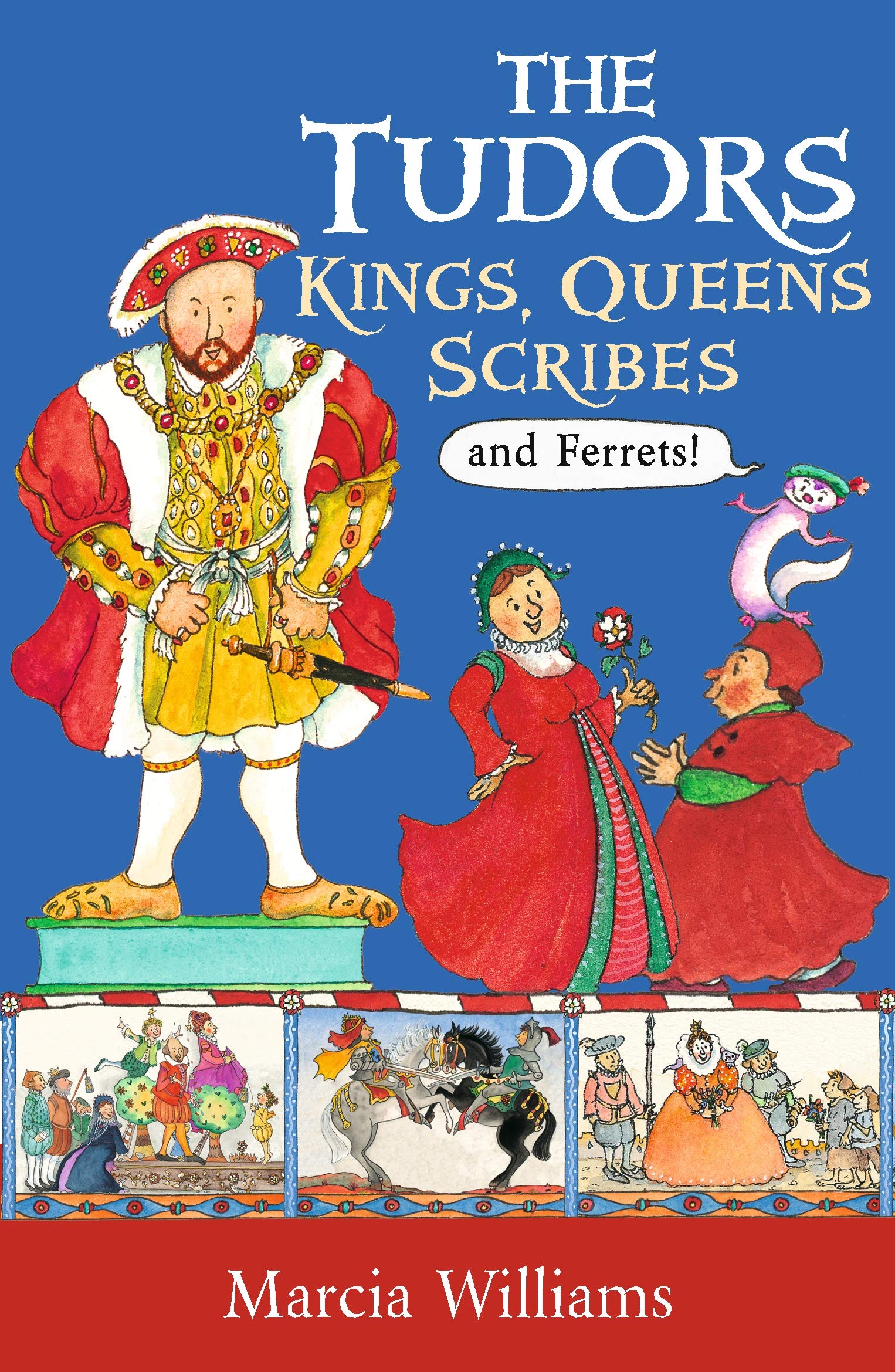 The Tudors: Kings, Queens, Scribes and Ferrets! Non-fiction