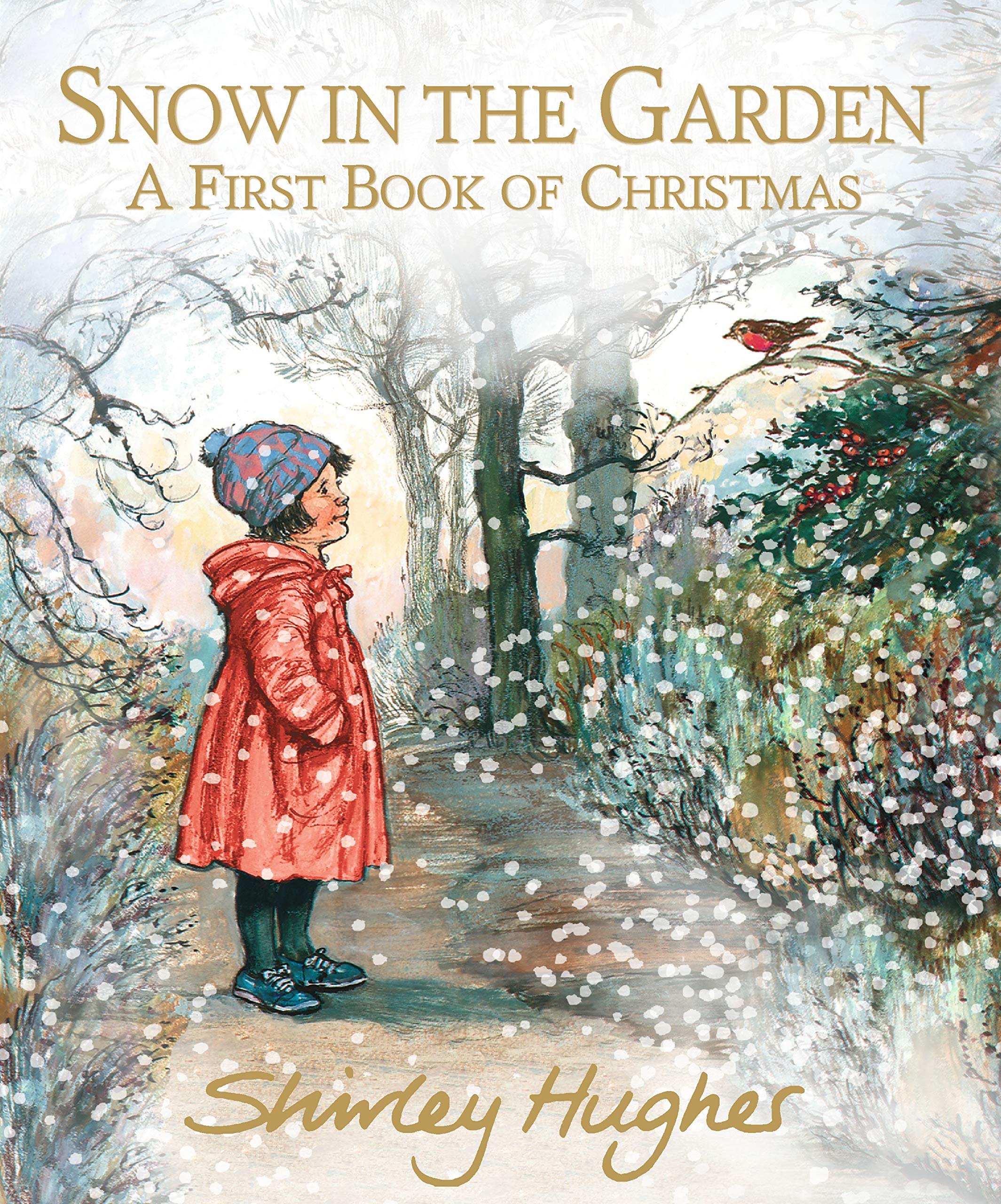 Snow in the Garden: A First Book of Christmas book
