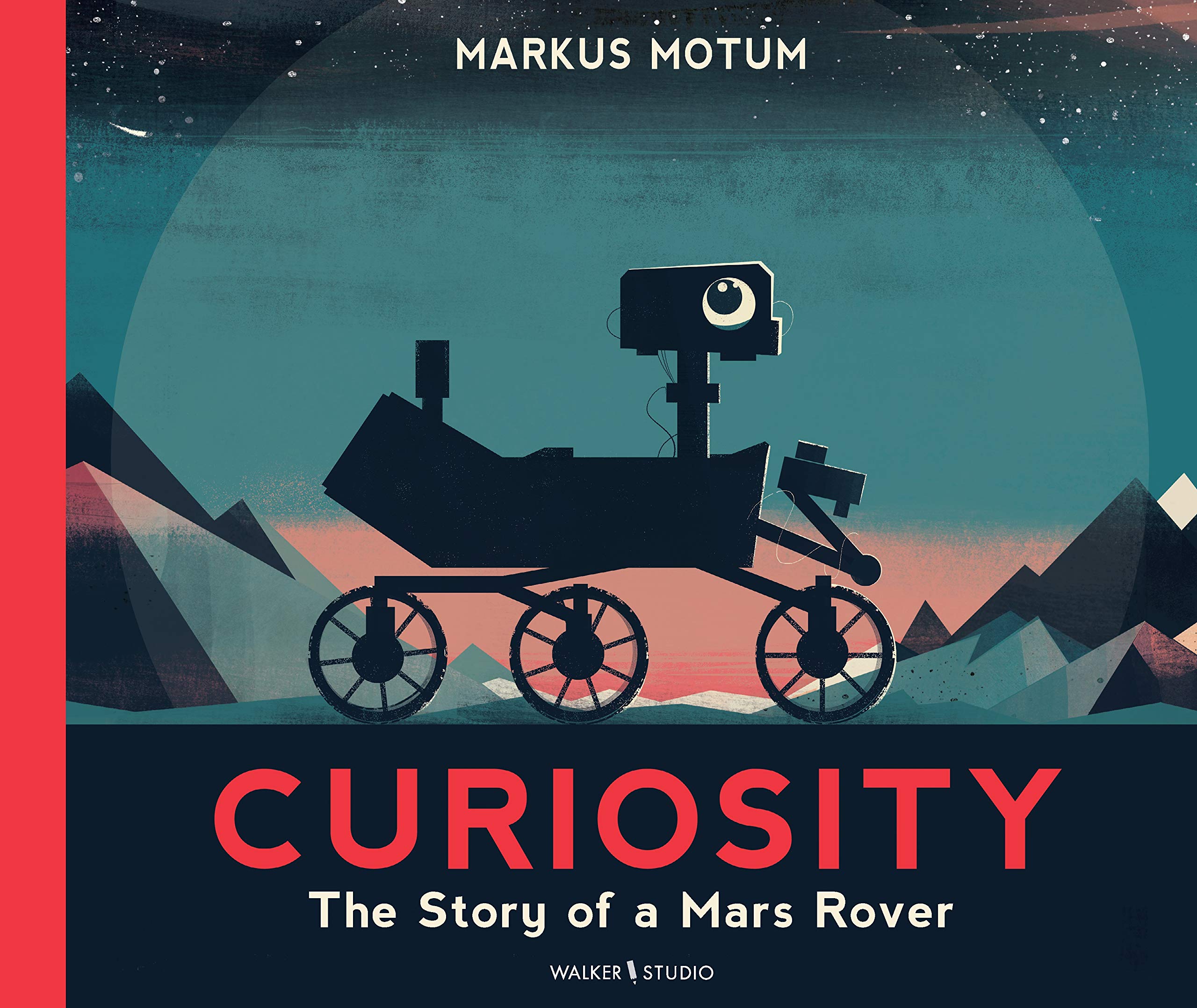 Curiosity: The Story of a Mars Rover (Walker Studio) Non-fiction