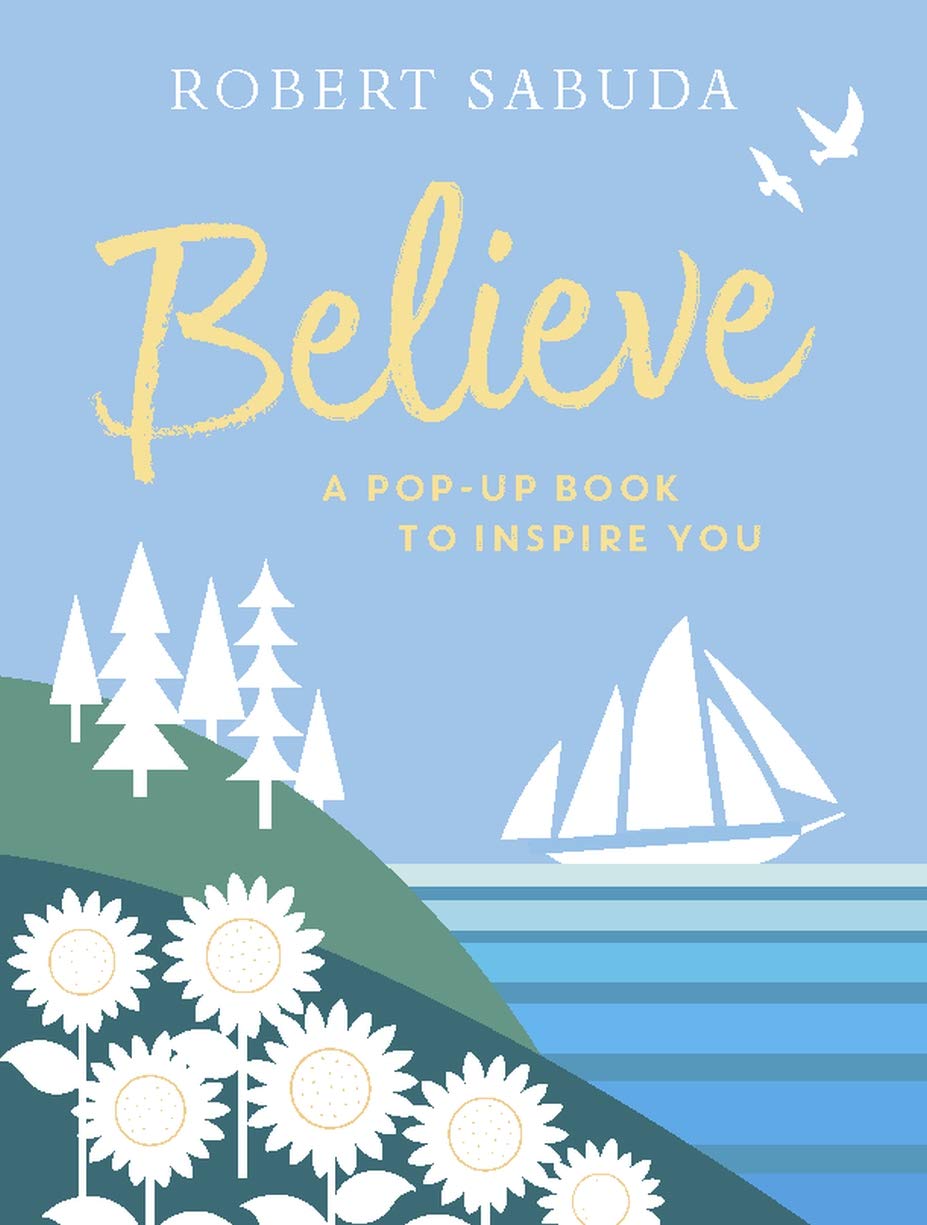 Believe: A Pop-up Book to Inspire You Non-fiction