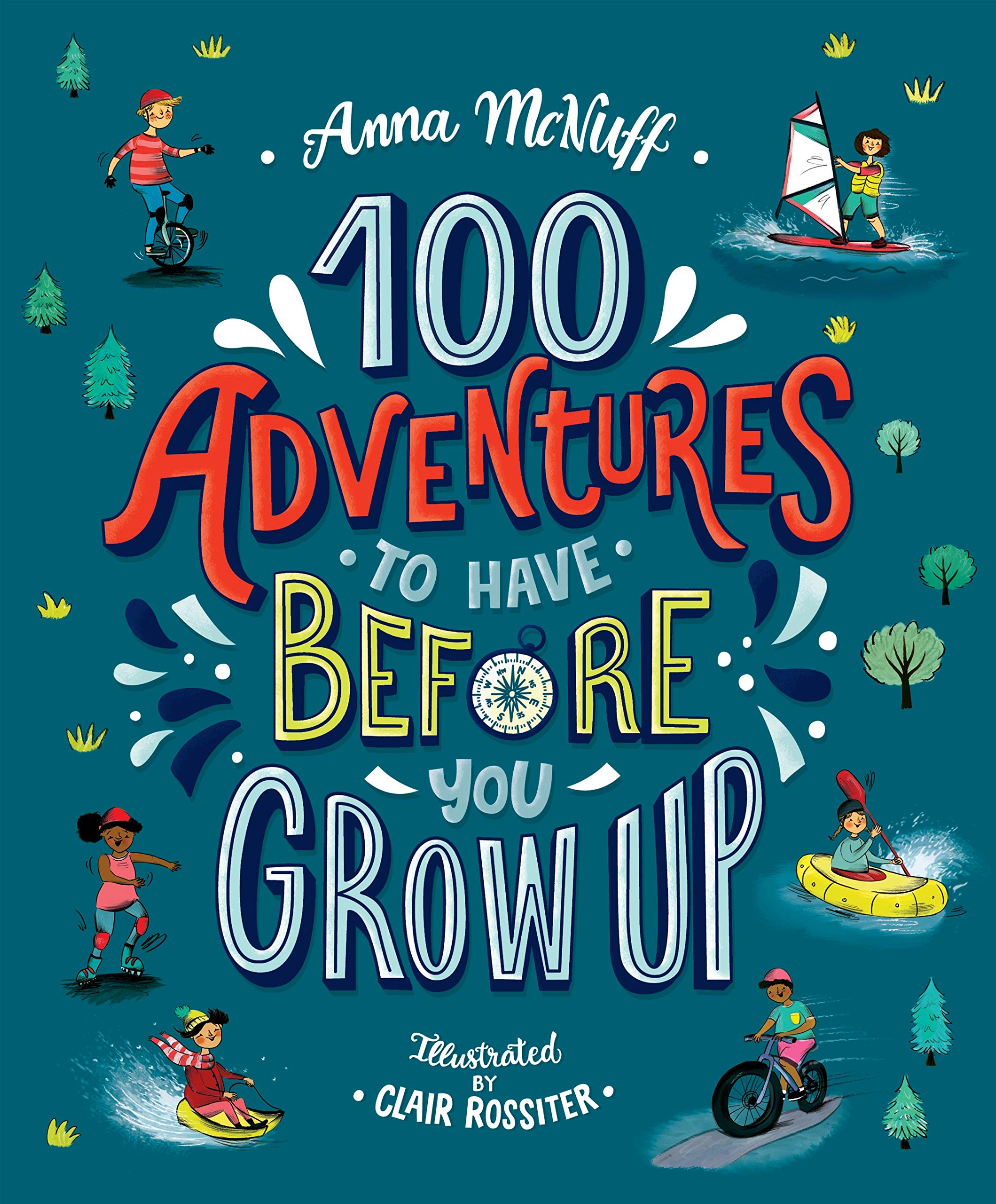 100 Adventures to Have Before You Grow Up Leisure & Fun