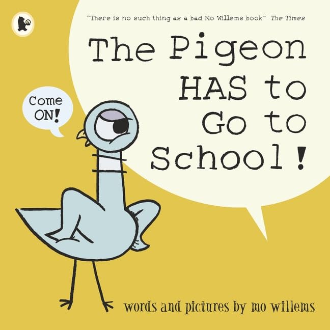 The Pigeon HAS to go to school! Books