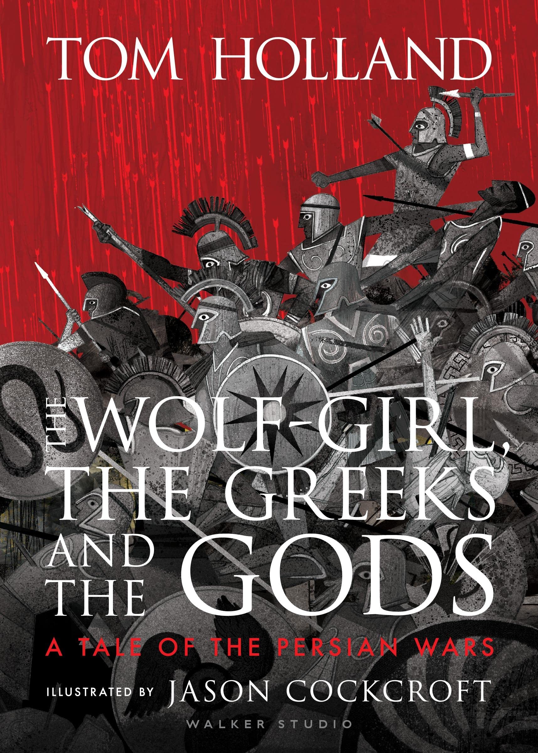 The Wolf-Girl, the Greeks and the Gods: a Tale of the Persian Wars Non-fiction