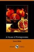 The House of Pomegranates Essays & Short Stories