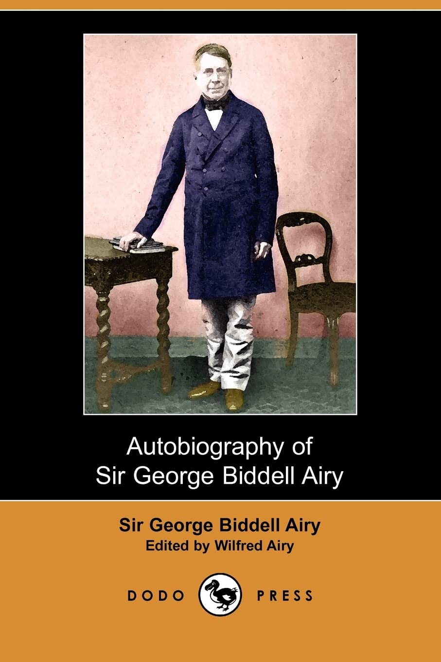 Autobiography of Sir George Biddell Airy Social Sciences
