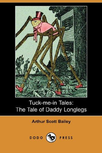 The Tale of Daddy Longlegs (Tuck-me-in Tales) Novels & Short Stories