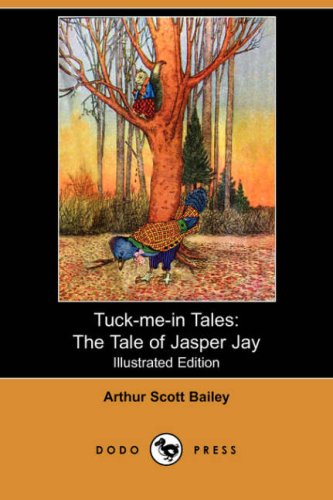 The Tale of Jasper Jay (Tuck-me-in Tales) Essays & Short Stories