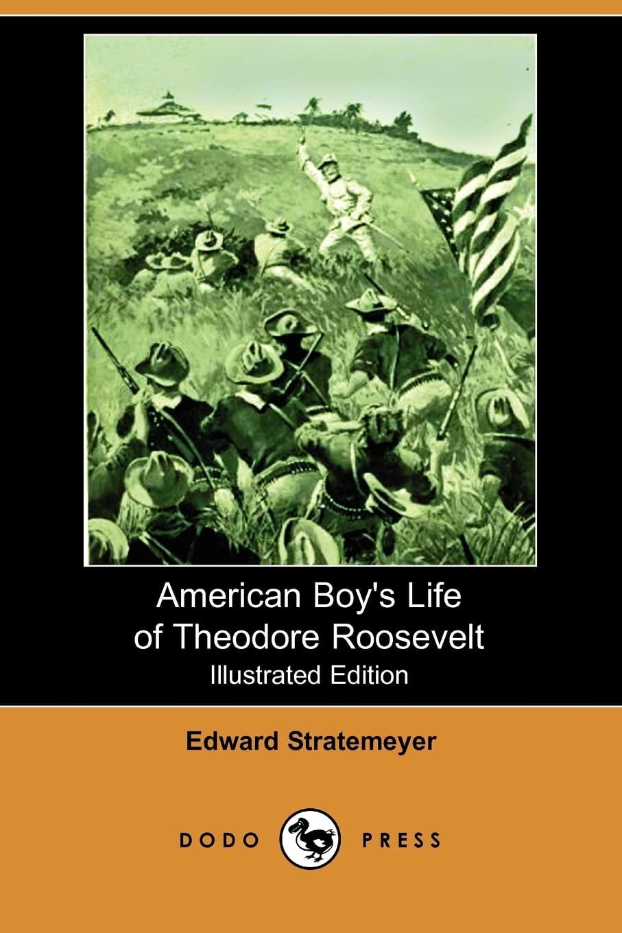 American Boy's Life of Theodore Roosevelt (Illustrated Edition) (Dodo Press) Social Sciences