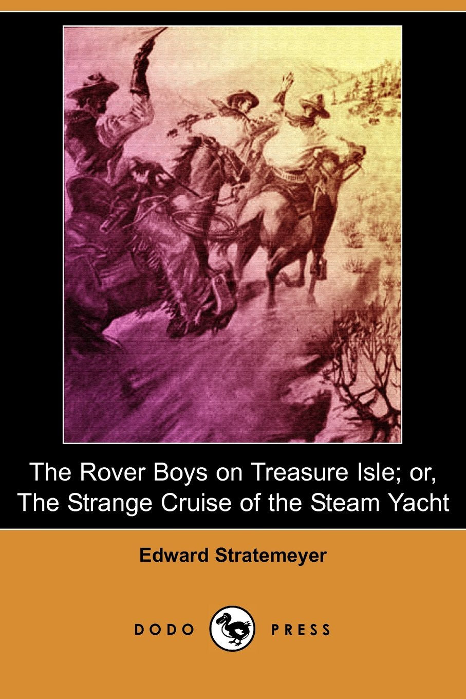 The Rover Boys on Treasure Isle: Or, the Strange Cruise of the Steam Yacht Contemporary literature Books