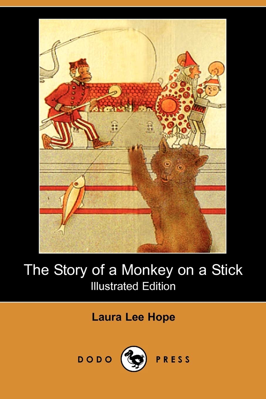 The Story of a Monkey on a Stick (Illustrated Edition) (Dodo Press) Novels & Short Stories