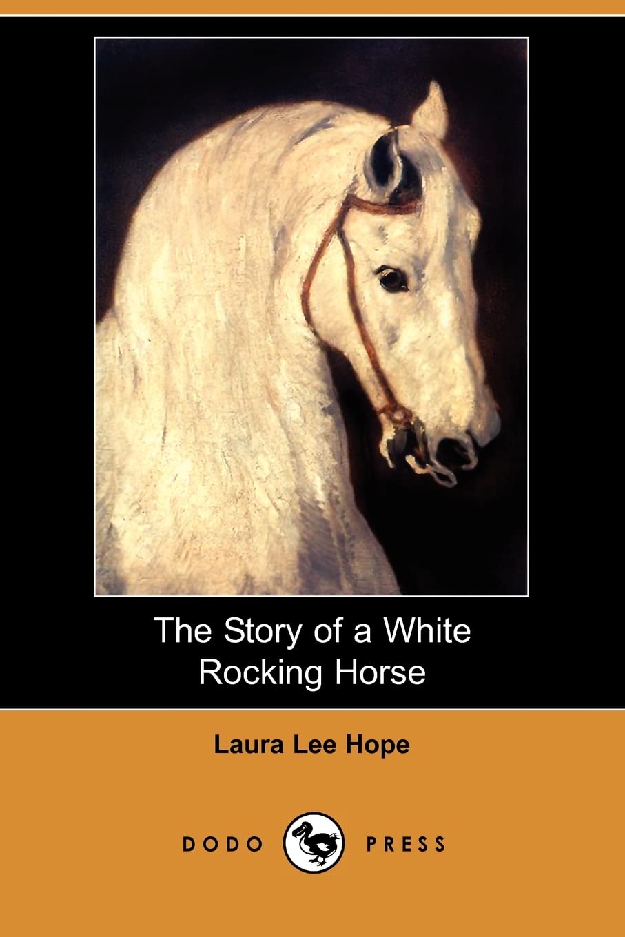 The Story of a White Rocking Horse (Dodo Press) Classics