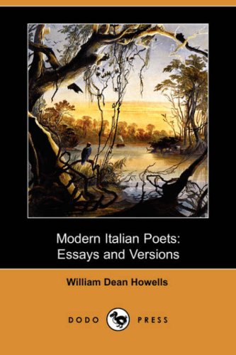 Modern Italian Poets: Essays and Versions (Dodo Press) Social Sciences