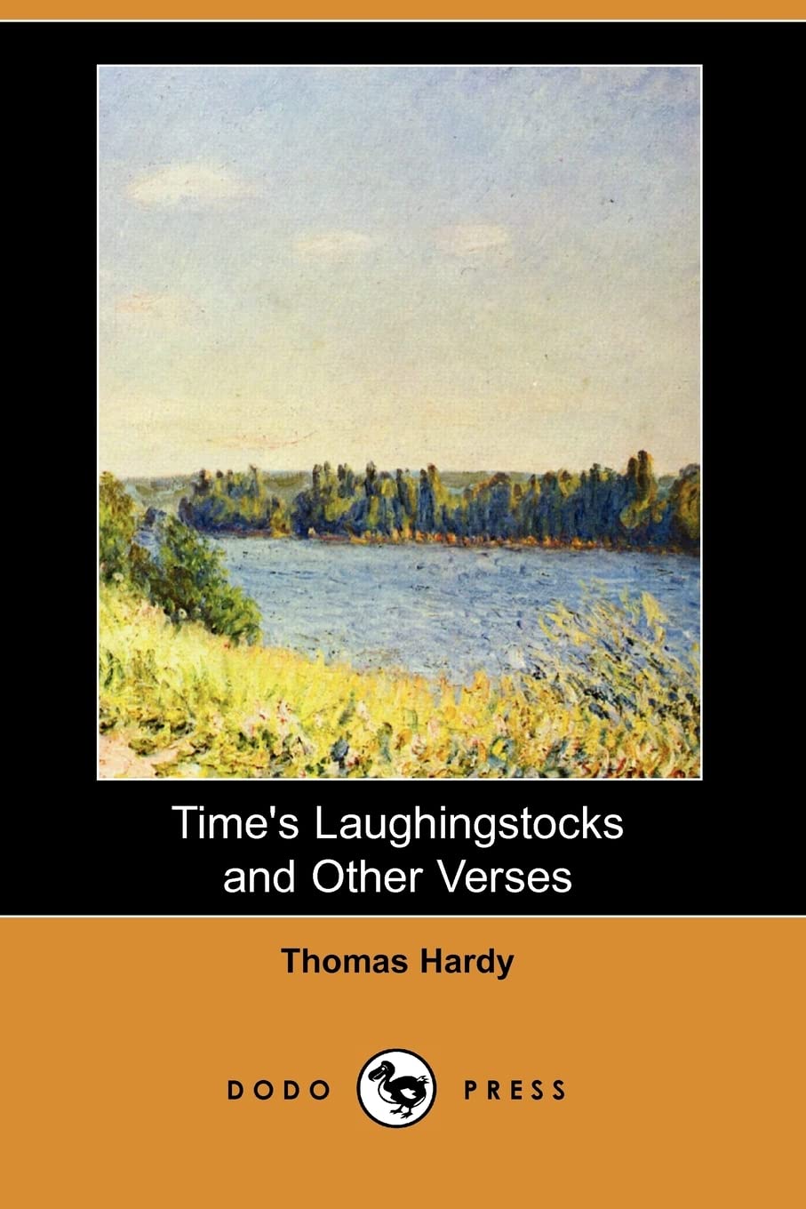 Time's Laughingstocks and Other Verses (Dodo Press) Poetry