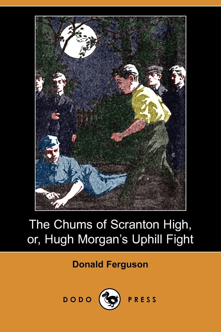 The Chums of Scranton High, Or, Hugh Morgan's Uphill Fight Novels & Short Stories