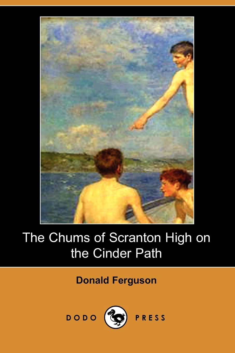 The Chums of Scranton High on the Cinder Path (Dodo Press) Novels & Short Stories
