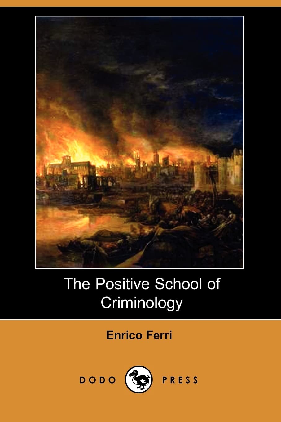 The Positive School of Criminology (Dodo Press) Law