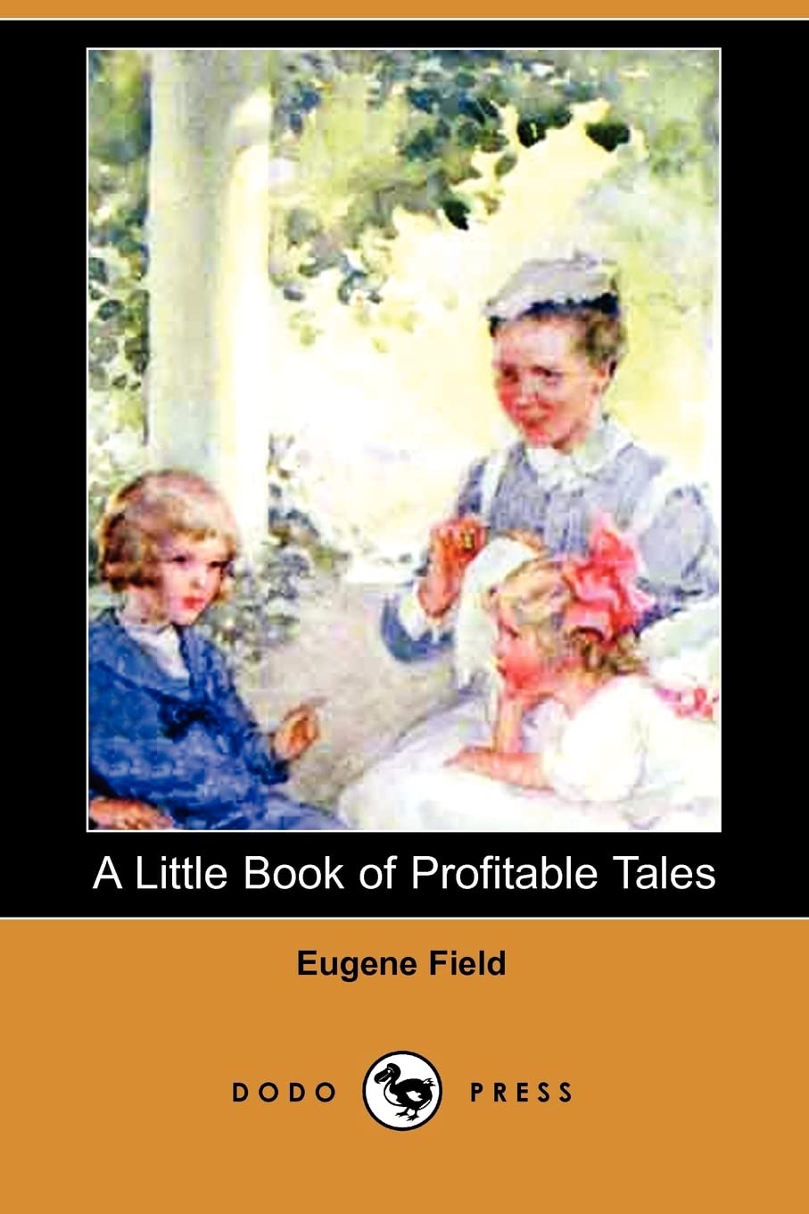 A Little Book of Profitable Tales (Dodo Press) Essays & Short Stories