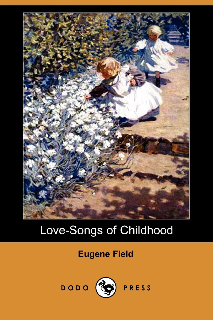Love-Songs of Childhood (Dodo Press) Poetry