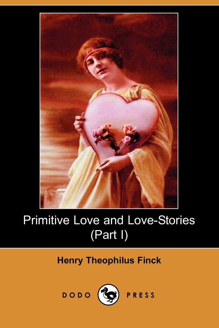 Primitive Love and Love-stories Essays & Short Stories