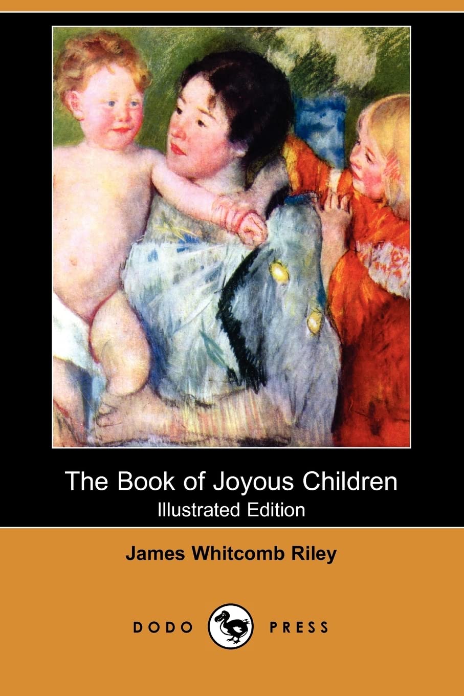 The Book of Joyous Children (Illustrated Edition) (Dodo Press) Poetry