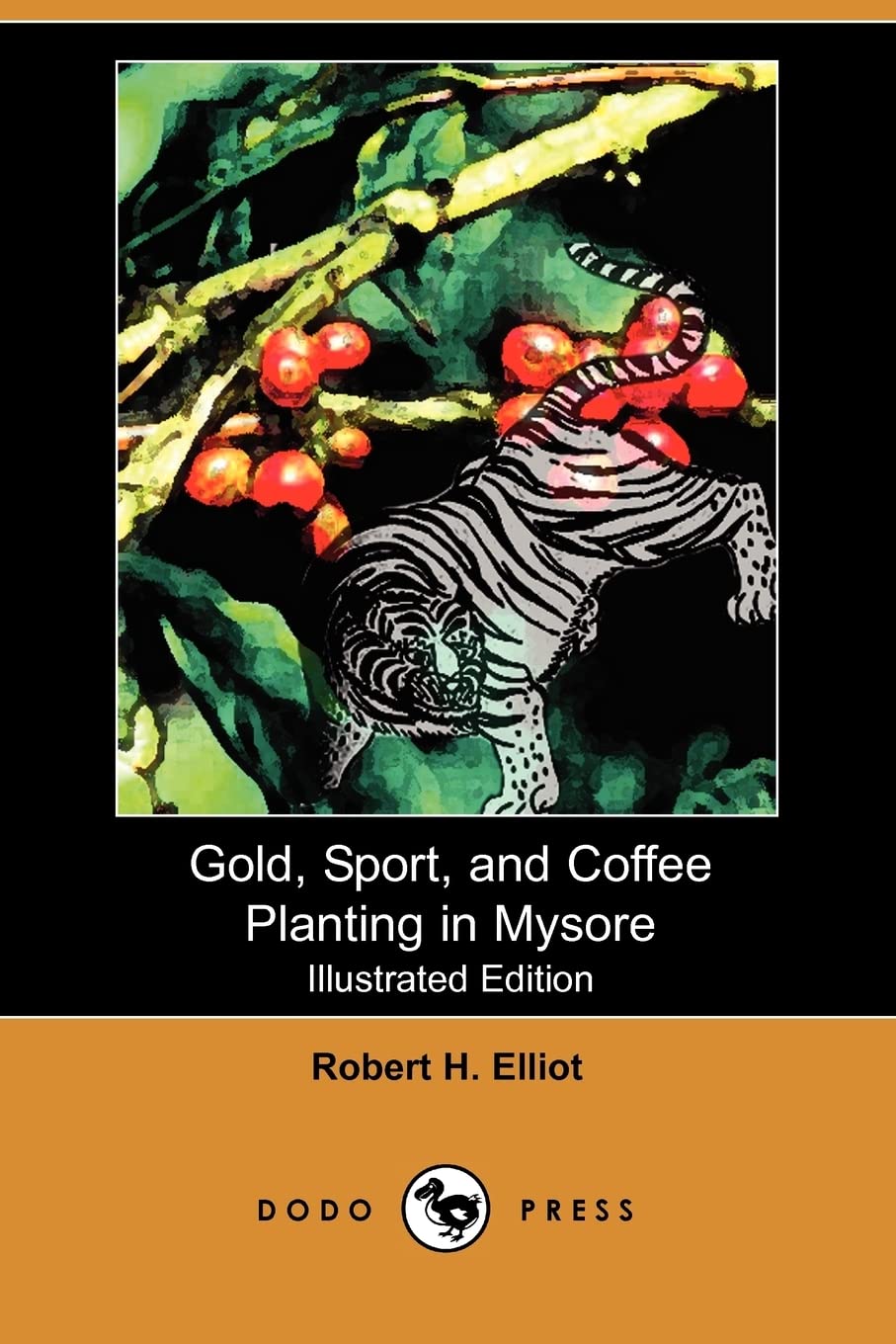 Gold, Sport, and Coffee Planting in Mysore (Dodo Press) Memories
