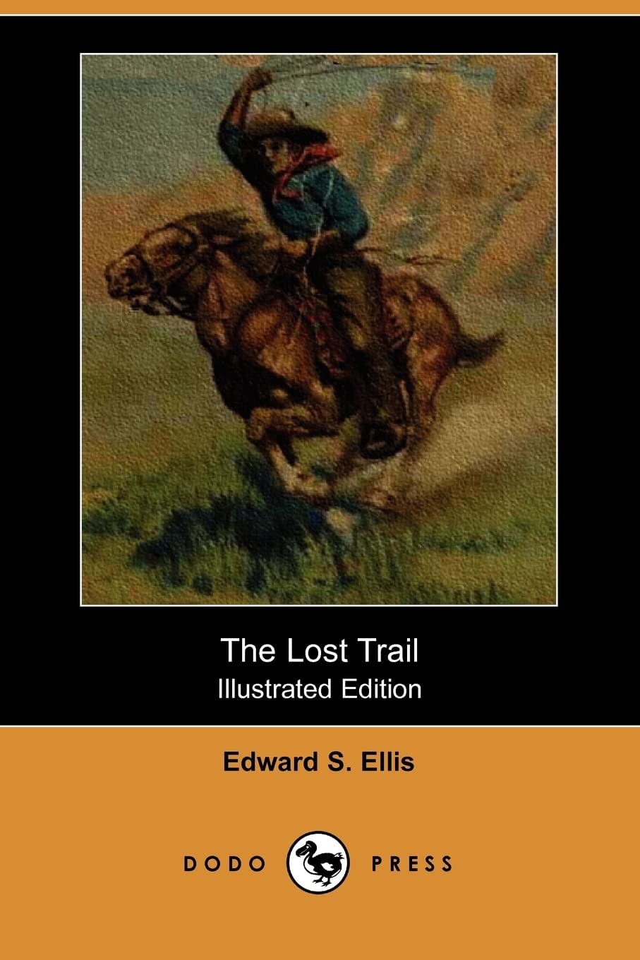 The Lost Trail (Illustrated Edition) (Dodo Press) Contemporary literature