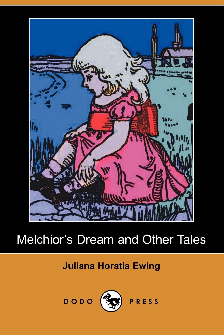 Melchior's Dream and Other Tales (Dodo Press) Novels & Short Stories