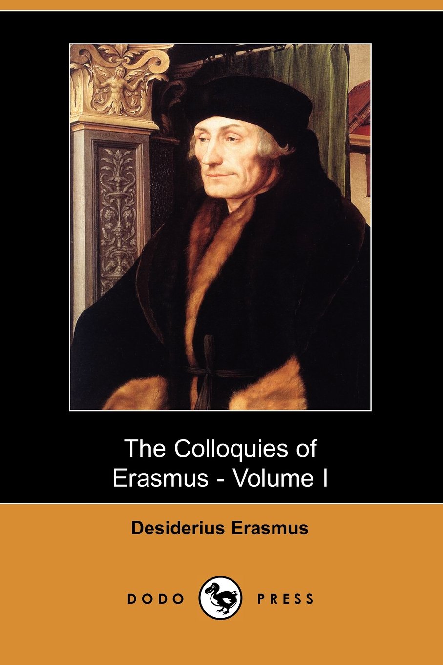 The Colloquies of Erasmus - Volume I (Dodo Press) Philosophy