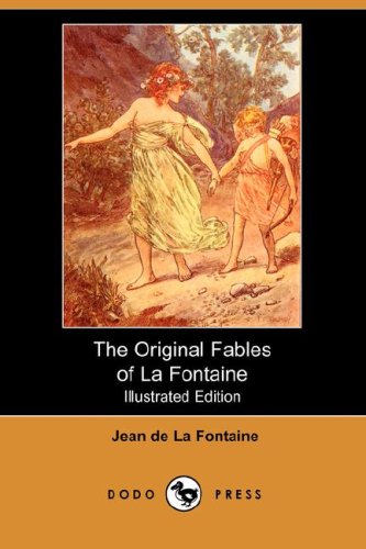 The Original Fables of La Fontaine Essays & Short Stories