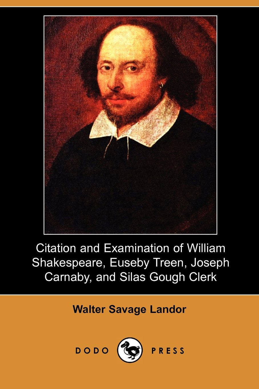 Citation and Examination of William Shakespeare, Euseby Treen, Joseph Carnaby, and Silas Gough Clerk (Dodo Press) Contemporary literature