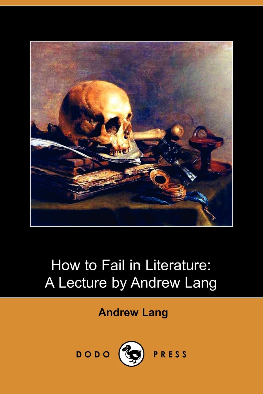 How to Fail in Literature: A Lecture by Andrew Lang (Dodo Press) Contemporary literature