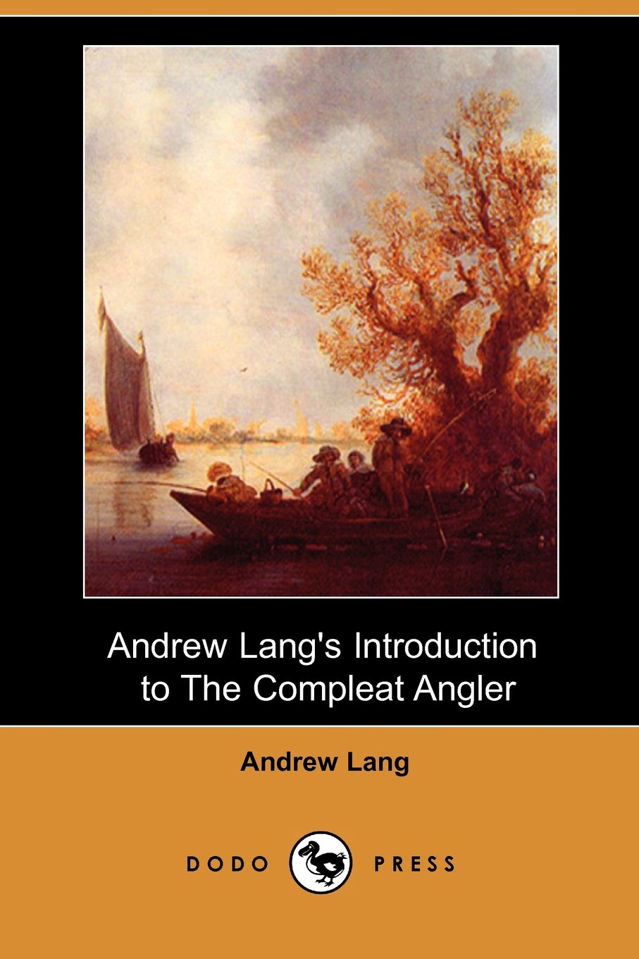 Andrew Lang's Introduction to the Compleat Angler (Dodo Press) Essays & Short Stories