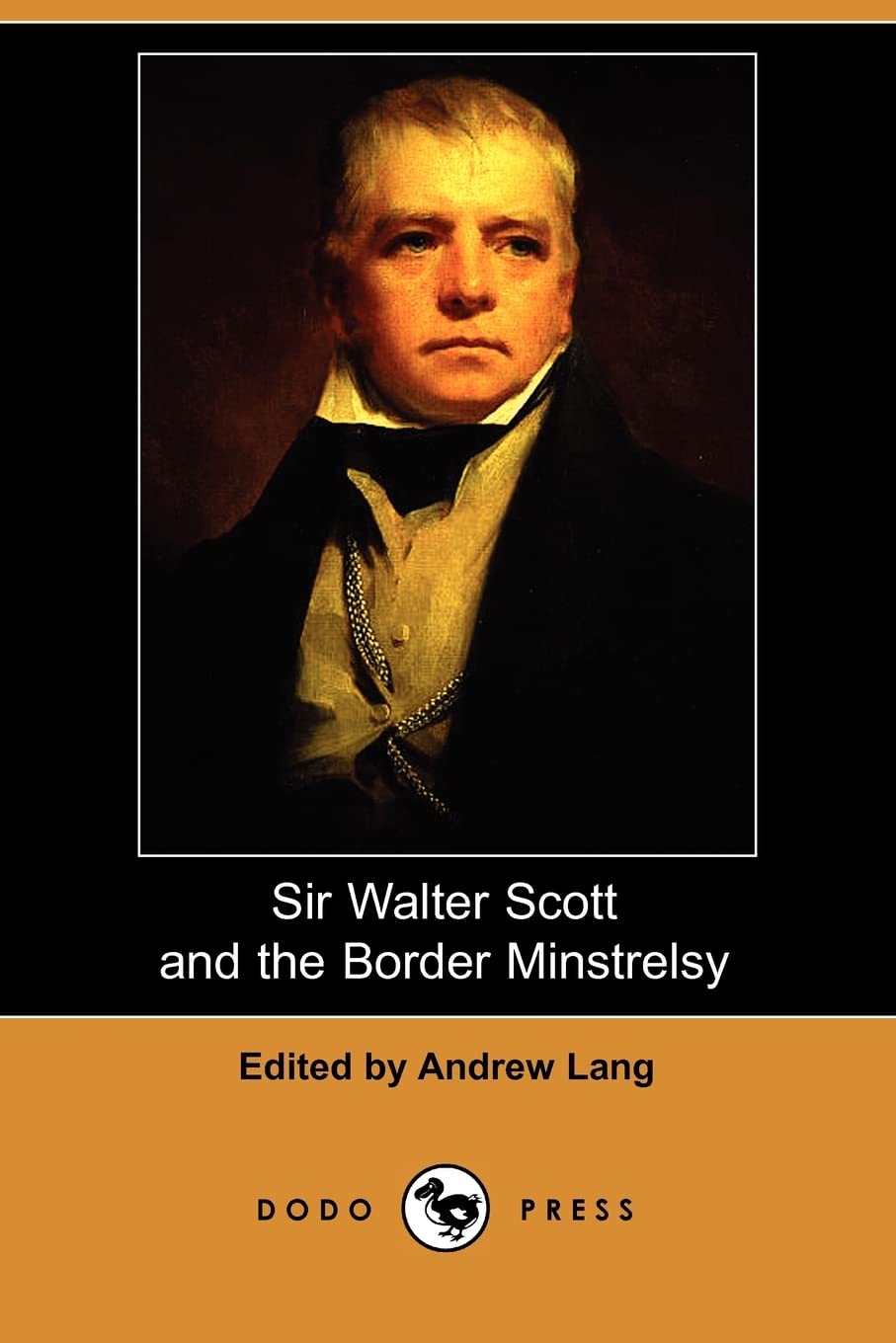 Sir Walter Scott and the Border Minstrelsy (Dodo Press) Social Sciences