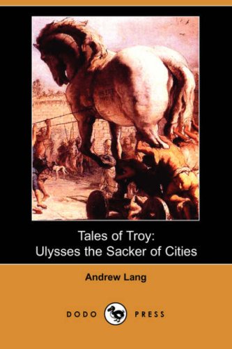 Tales of Troy: Ulysses the Sacker of Cities Contemporary literature