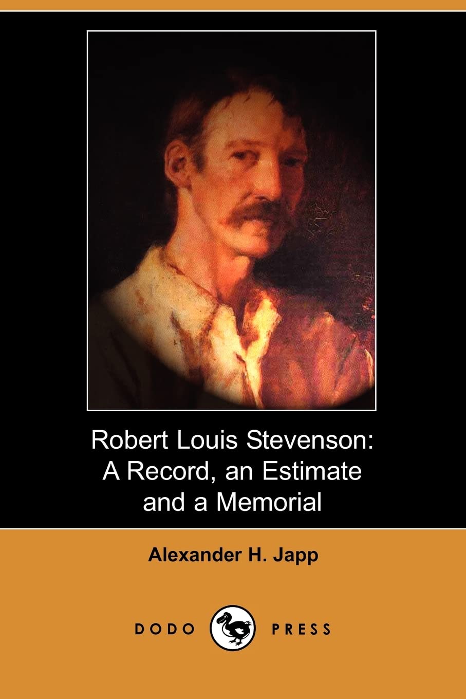 Robert Louis Stevenson: A Record, an Estimate and a Memorial (Illustrated Edition) (Dodo Press) Social Sciences