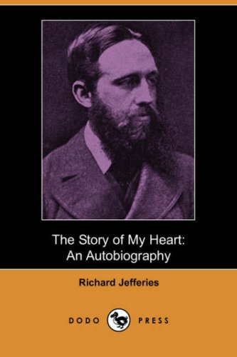The Story of My Heart: An Autobiography (Dodo Press) Social Sciences