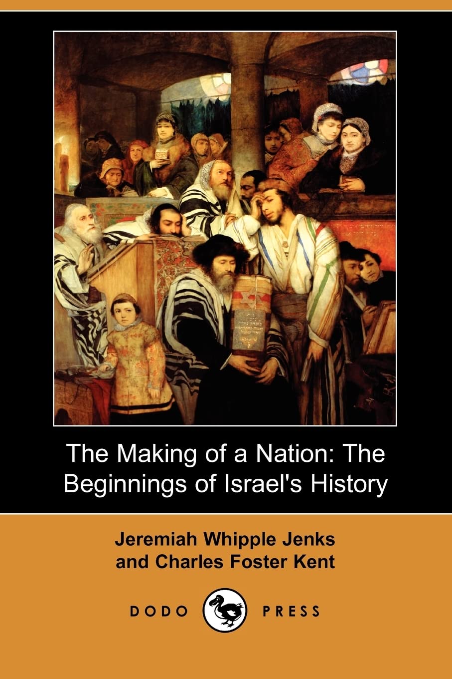 The Making of a Nation: The Beginnings of Israel's History (Dodo Press) Social Sciences