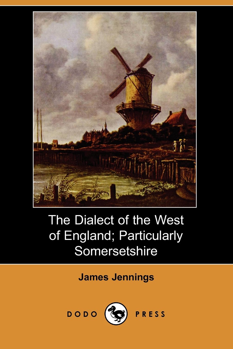 The Dialect of the West of England, Particularly Somersetshire Social Sciences