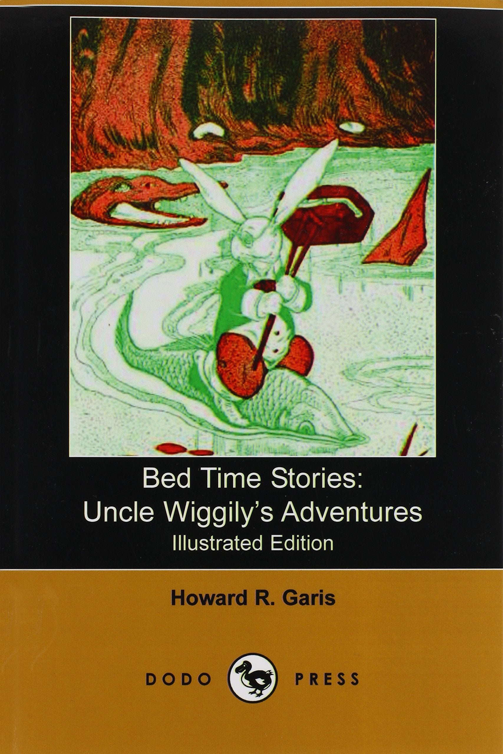Bed Time Stories: Uncle Wiggily's Adventures (Illustrated Edition) (Dodo Press) Novels & Short Stories