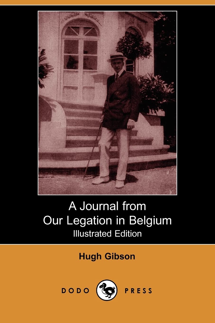 A Journal from Our Legation in Belgium (Illustrated Edition) (Dodo Press) Social Sciences