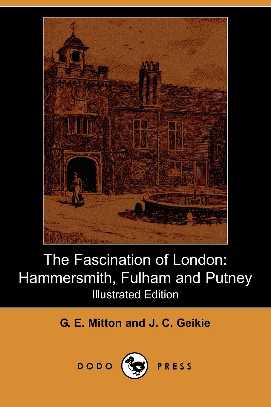The Fascination of London: Hammersmith, Fulham and Putney (Illustrated Edition) (Dodo Press) Politics & History
