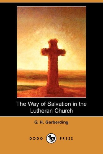 The Way of Salvation in the Lutheran Church (Dodo Press) Philosophy