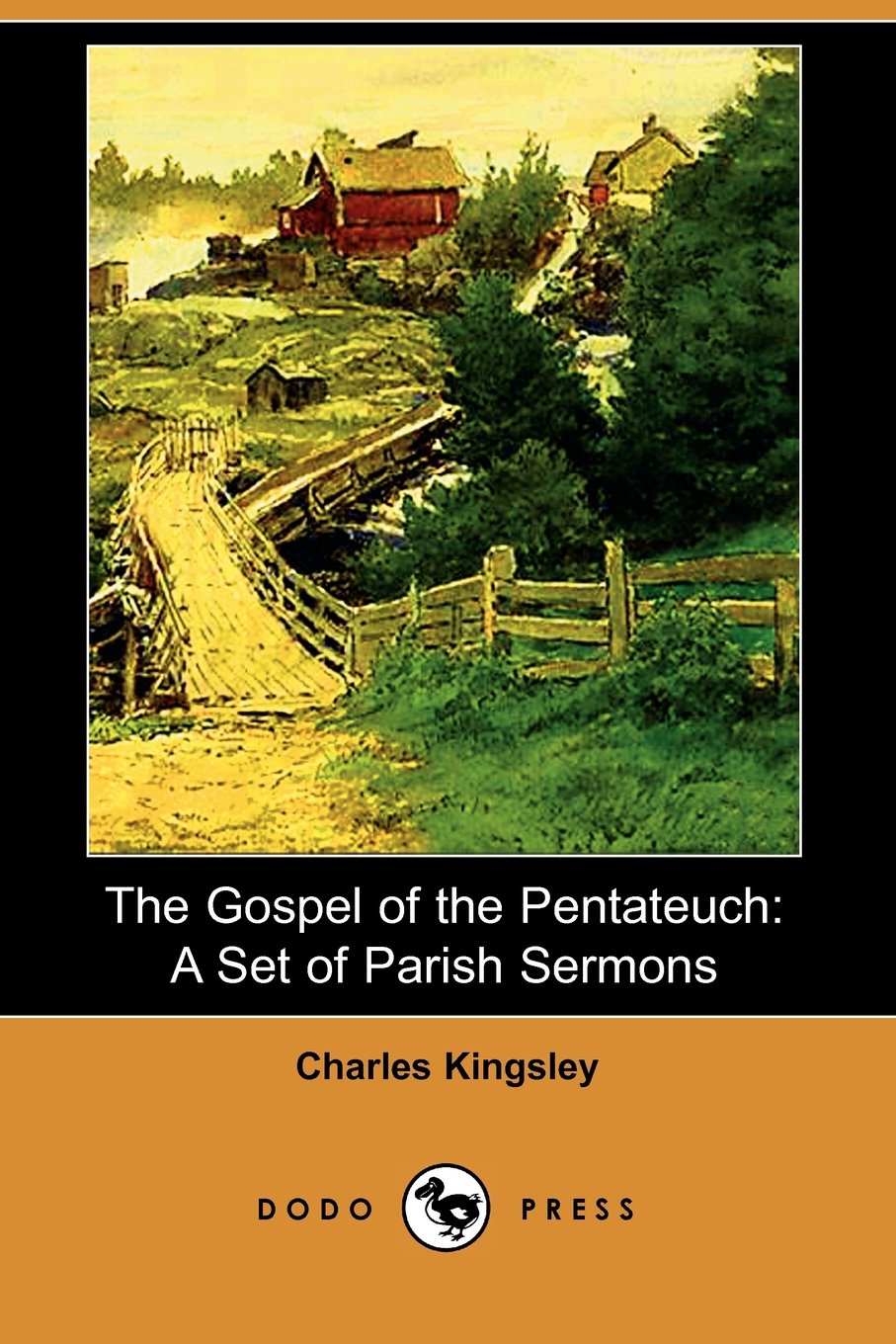 The Gospel of the Pentateuch: A Set of Parish Sermons (Dodo Press) Classics