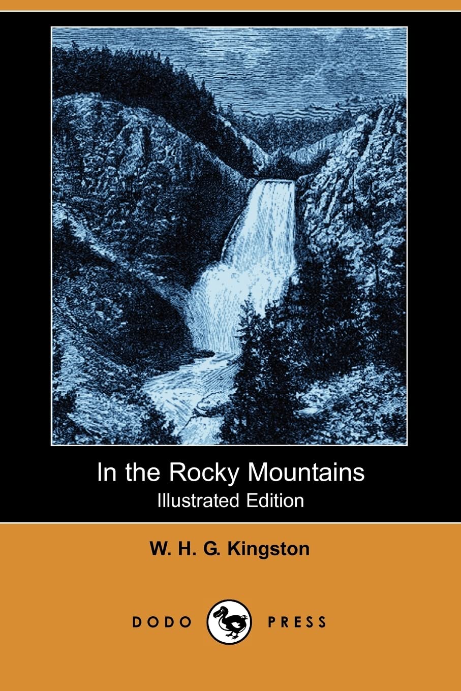 In the Rocky Mountains (Illustrated Edition) (Dodo Press) Fiction