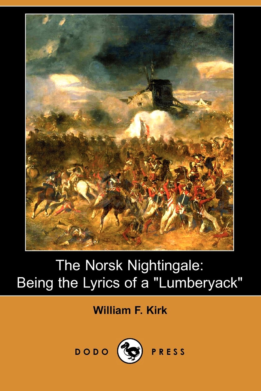 The Norsk Nightingale: Being the Lyrics of a Lumberyack Poetry
