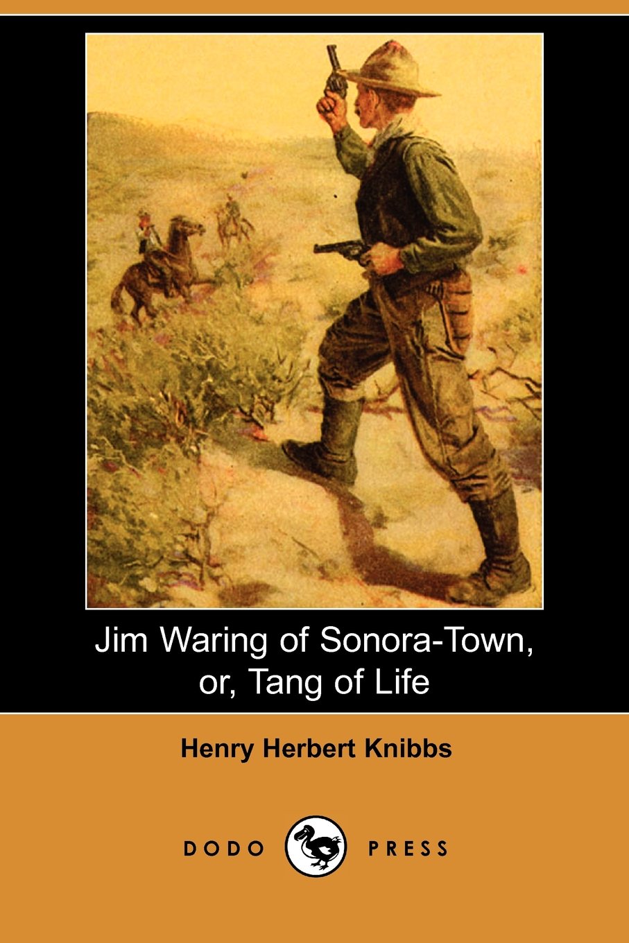 Jim Waring of Sonora-town, Or, Tang of Life Classics